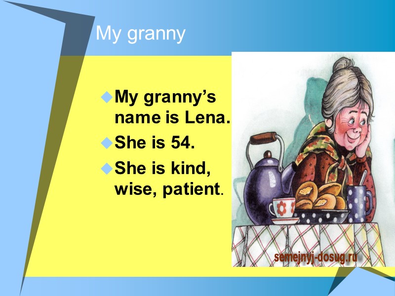 My granny            